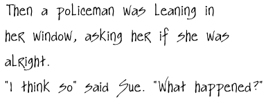 Then a policeman...